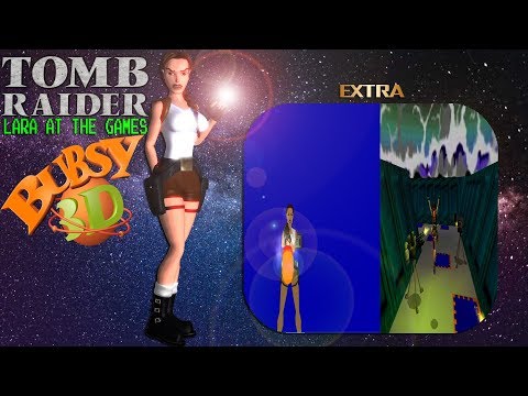 (2 Days before 2019) TRLE: Lara at the Game-Bubsy 3D-Extra (Glitch,DOZY, Weapons and more)