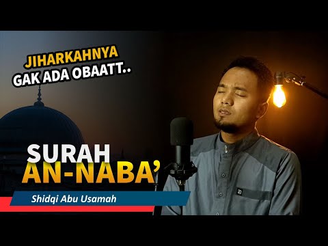 Murattal Quran Surah An Naba' Irama Jiharkah Merdu - Shidqi Abu Usamah