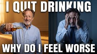 Feeling Worse After Quitting Alcohol? Your Body's Doing Something Important