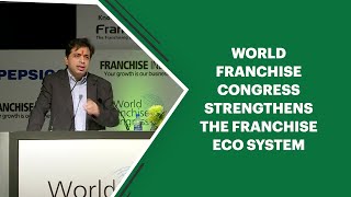 World Franchise Congress strengthens the franchise Eco System  image