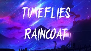 Timeflies - Raincoat (Feat. Shy Martin)(Lyrics / Lyric Video)