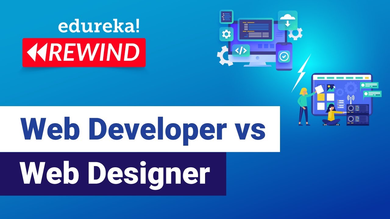 Web Developer vs Web Designer |Web Developer and Designer differences | Edureka | Web Dev Rewind - 1