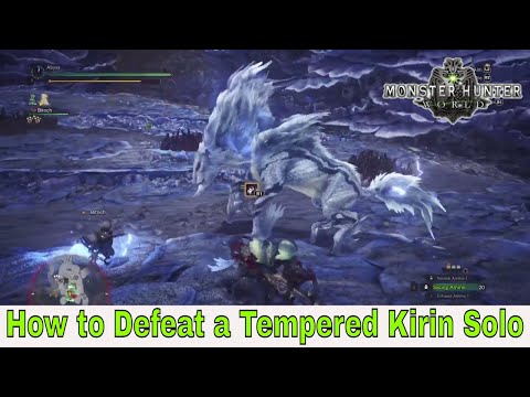 Monster Hunter: World - How to Defeat a Tempered Kirin Solo (Thunderous Rumble in the Highlands) Video