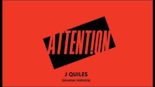 Justin Quiles - Attention Spanish Remix (Official Audio)