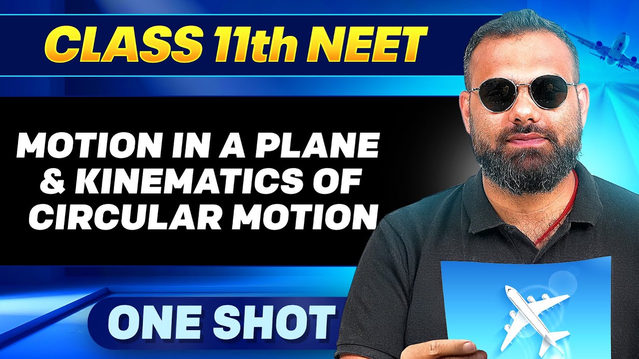 MOTION IN A PLANE & KINEMATICS OF CIRCULAR MOTION in ONE SHOT || All Concepts & PYQ || Ummeed NEET