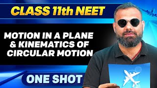 MOTION IN A PLANE & KINEMATICS OF CIRCULAR MOTION in ONE SHOT || All Concepts & PYQ || Ummeed NEET