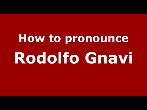 How to pronounce Rodolfo Gnavi (Spanish/Argentina) - PronounceNames.com
