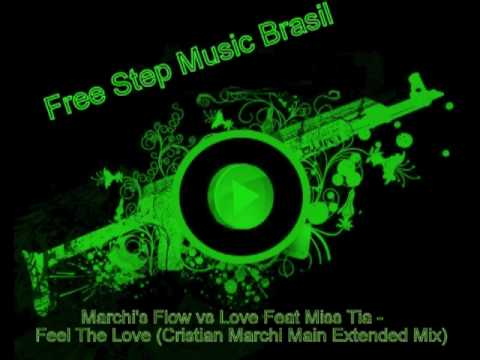 Marchi's Flow vs Love Feat Miss Tia - Feel The Love (Christian Marchi Main Extended Mix)