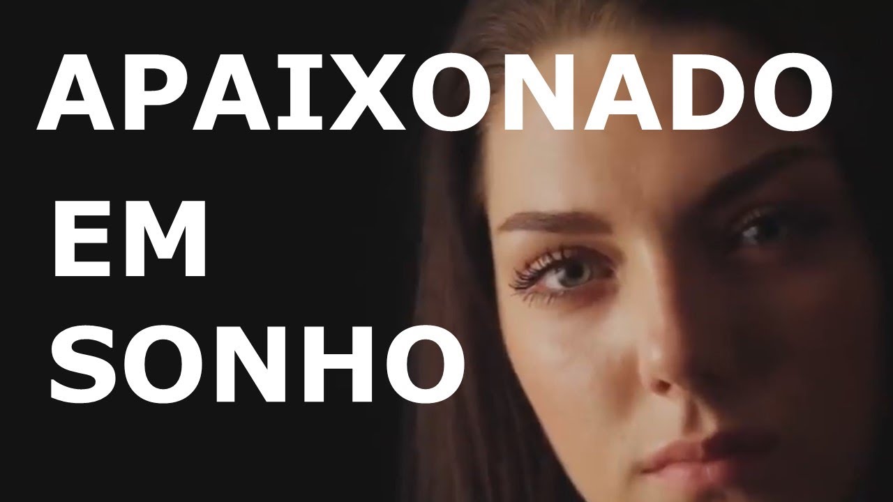 SONHAR QUE SE APAIXONA POR DESCONHECIDO