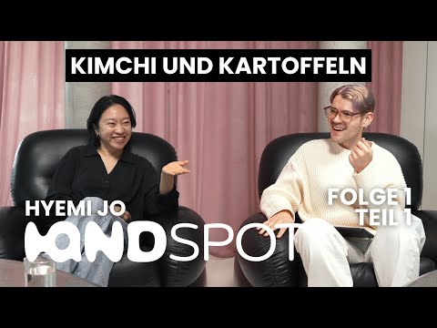 Kimchi und Kartoffeln mit Hyemi Jo/ Folge1 Teil1 (CC)
