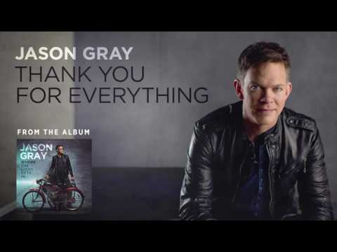Jason Gray - "Thank You For Everything" (Official Audio Video)