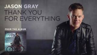 Jason Gray - Thank You For Everything