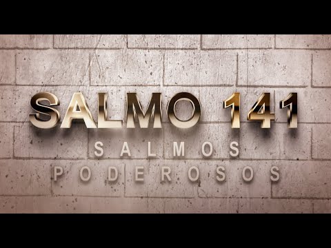 SALMO 141 DE LA BÍBLIA CATÓLICA - ORACIÓN DEL SANTO JUSTO