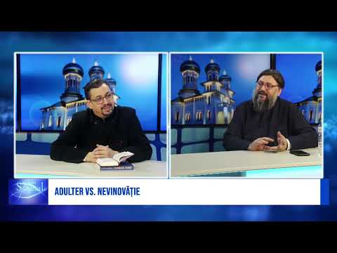 Adulter și nevinovăție, cu pr  Maxim Vlad drumuri spirituale 18 01 2023