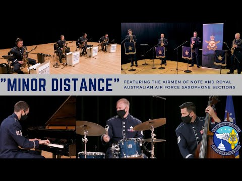 "Minor Distance" - Featuring The Airmen of Note and the RAAF Saxophone Sections