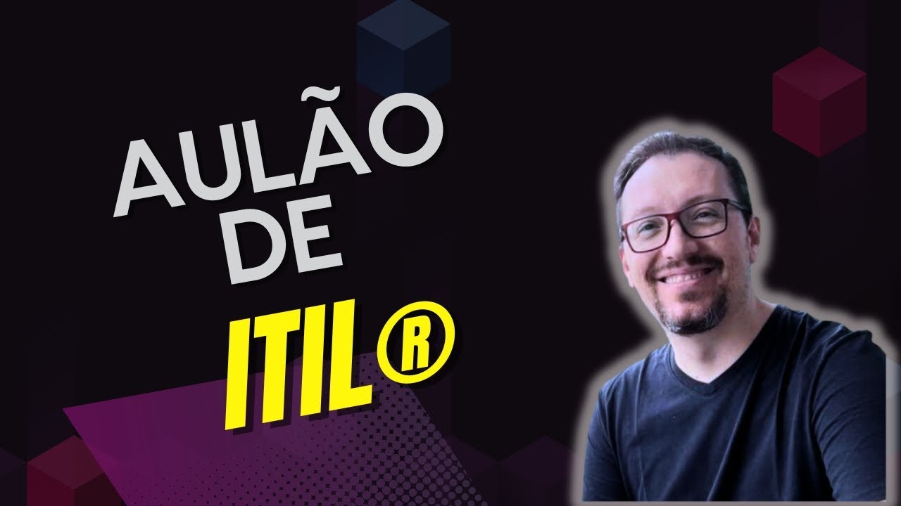 ITIL Foundation: Aprenda Tudo sobre o Framework ITIL!