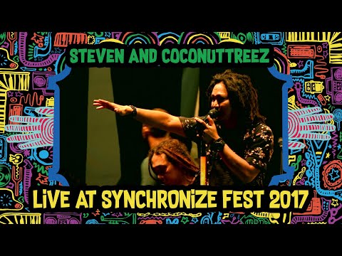 Steven and Coconuttreez LIVE @ Synchronize Fest 2017