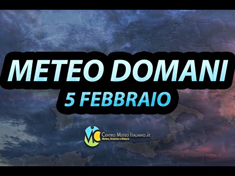 Meteo domani 5 febbraio 2021