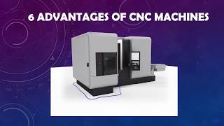 6 Advantages of CNC Machines