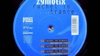 Zymotix .- Rachel In Trance (Maximum Cut)