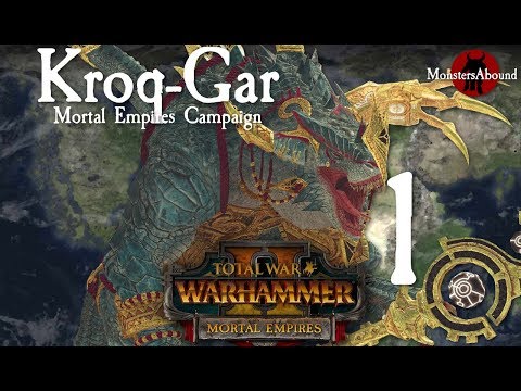 Total War: Warhammer 2 Mortal Empires - Kroq-Gar Campaign #1
