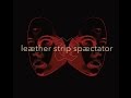 Leaether Strip Spæctator Teaser Rustblade