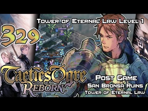 Tactics Ogre: Reborn - Walkthrough - Ep. 329: Tower of Eternal Law 1 [PG-103] [SBTE-1]