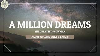 Lyric A Million Dreams - The Greatest Snowman Cover by Alexandra Porat (Lirik Lagu)