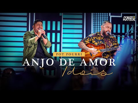 Jorge & Mateus - Anjo de Amor / Dois