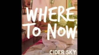 Cider Sky Where to now   YouTube
