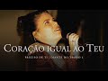 Coração Igual Ao Teu DVD Preciso De Ti Diante Do Trono