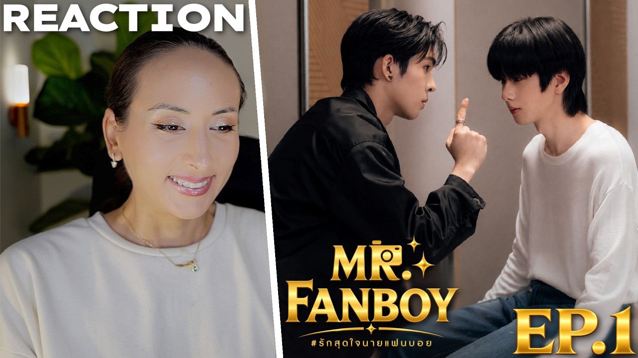 Mr. Fanboy รักสุดใจนายแฟนบอย EP.1 REACTION | AuauSave | ARE WE BREATHING???