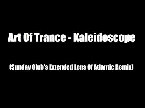 Art Of Trance - Kaleidoscope (Sunday Club's Extended Lens Of Atlantic Remix)