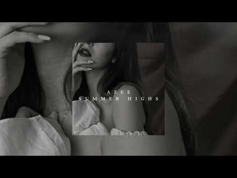 AZEE - SUMMER HIGHS (OFFICIAL LYRIC VIDEO)