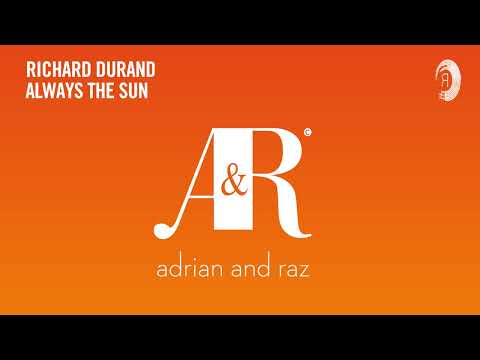 VOCAL TRANCE CLASSICS: Richard Durand - Always The Sun [Adrian & Raz]