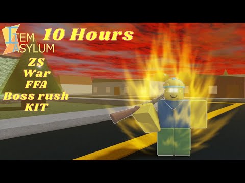 Pretty much 10 hours of item asylum