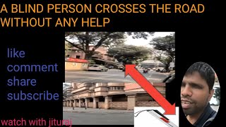how can blind person crossing road individually using stick   blind mobility travelling vlog