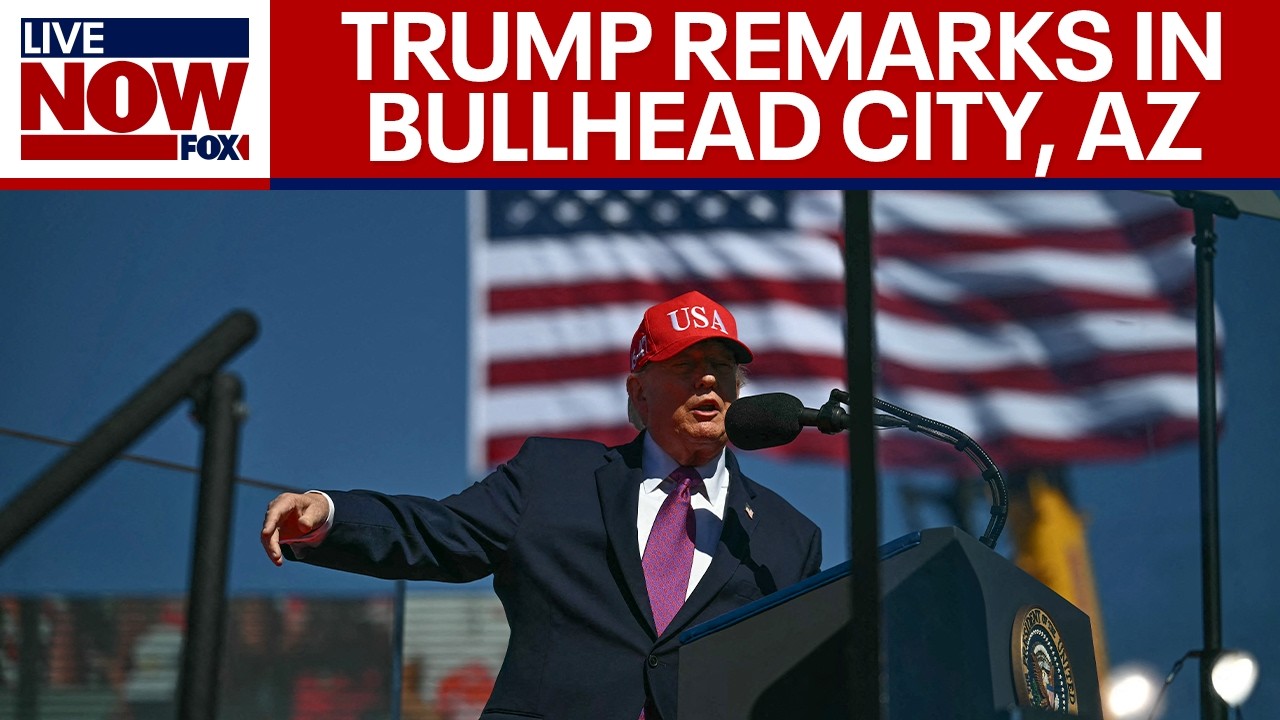 WATCH: President Trump delivers remarks in Bullhead City, AZ