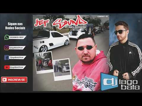 CD EQUIPE E FAMÍLIA JEF SOUND DE CANOAS-RS ESPECIAL 10 ANOS - DJ IAGO BALA