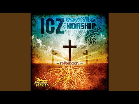 Apasionado Por Tí - ICZ Worship