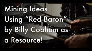 Using Billy Cobham's "Red Baron" for Ideas