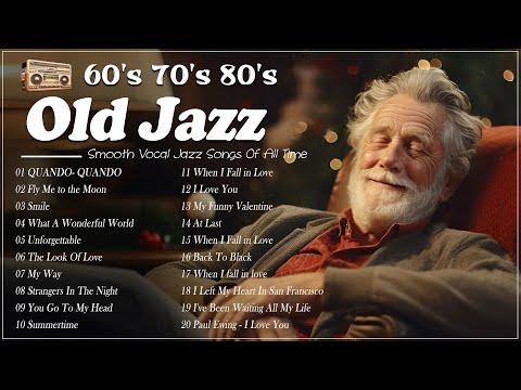 Jazz Popular Songs 💟 Best Old Jazz Songs Playlist 💢 Relaxing Jazz Music Best Songs