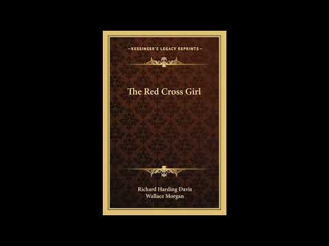 The Red Cross Girl by Richard Harding Davis — free full audiobook
