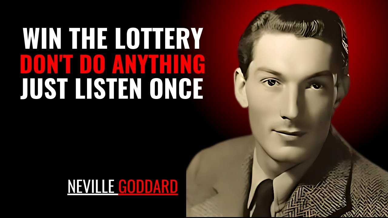 WIN THE LOTTERY DON'T DO ANYTHING JUST LISTEN ONCE '' | NEVILLE GODDARD | POWERFUL TEACHINGS