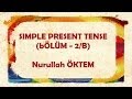 İngilizce Dersi - Simple Present Tense (Bölüm 2-B)