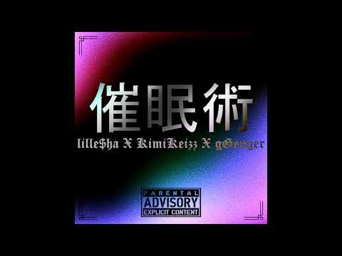 lille$ha x Kimi Keizz x gGenger - Hipnoza