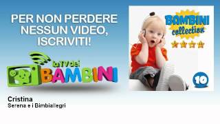 Serena e i Bimbiallegri - Cristina - LaTvDeiBambini