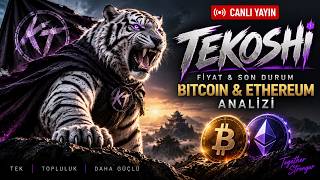 🐯 TEKOSHI ÖZEL YAYIN 🔥 Neler Oluyor? | Fiyat & Son Durum + Bitcoin & E