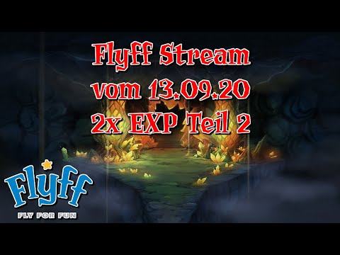 Live Aufzeichnung #226 - Flyff Stream vom 13.09.20, 2x EXP EVENT Teil 2