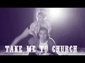 Hozier- Take me to Church | Choreography | ft ...
